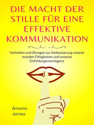 cover image of Die Macht der Stille für eine effektive Kommunikation